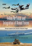 final -Cover Swaim Prakash – IAF and Integration of Armed Forces 8-3-24.indd